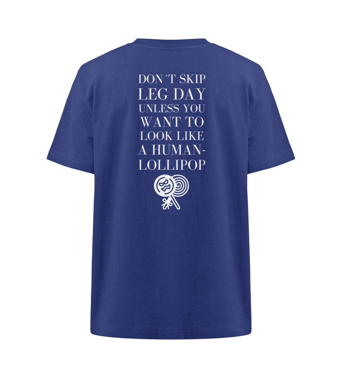 Organic Unisex Heavy Oversized T-Shirt "DON'T SKIP LEG DAY" Worker Blue