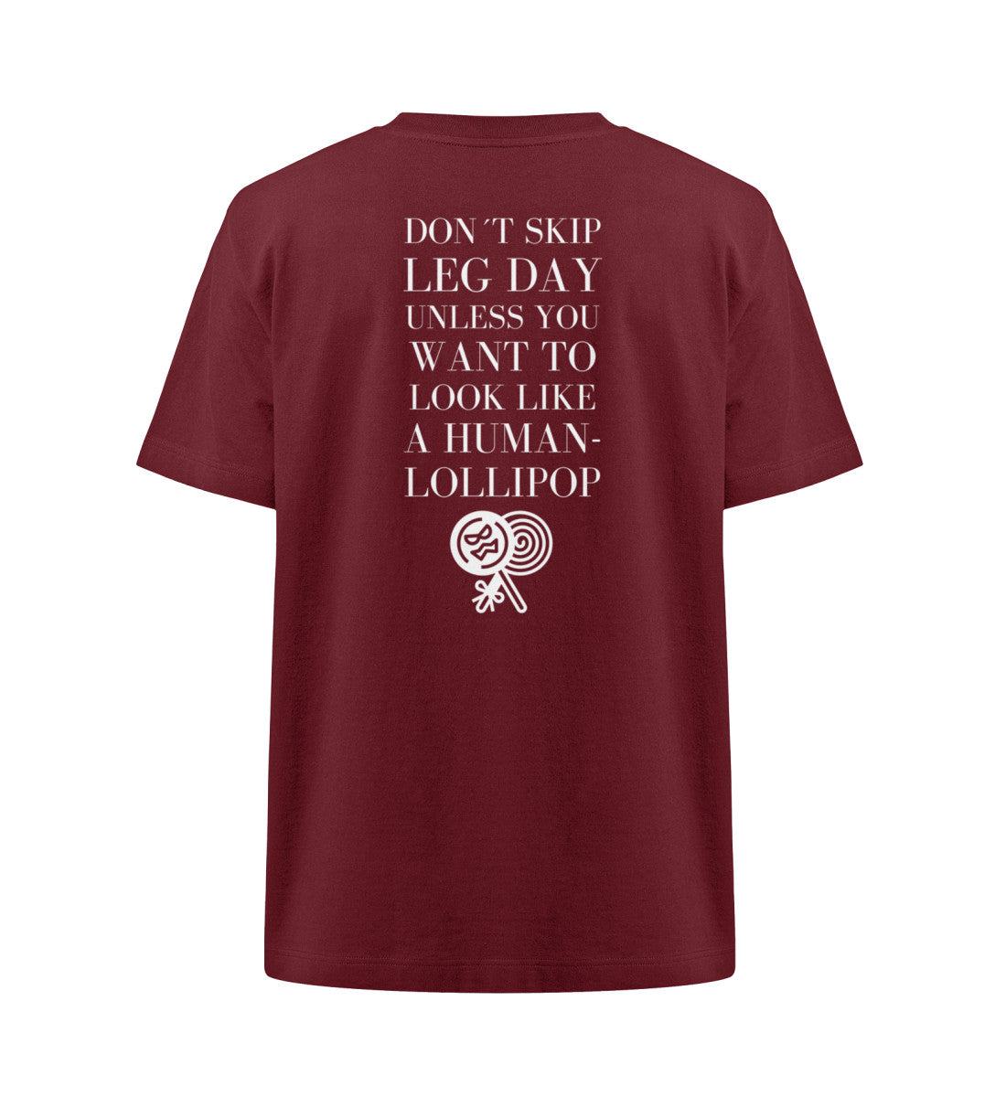 Organic Unisex Heavy Oversized T-Shirt "DON'T SKIP LEG DAY" Burgundy