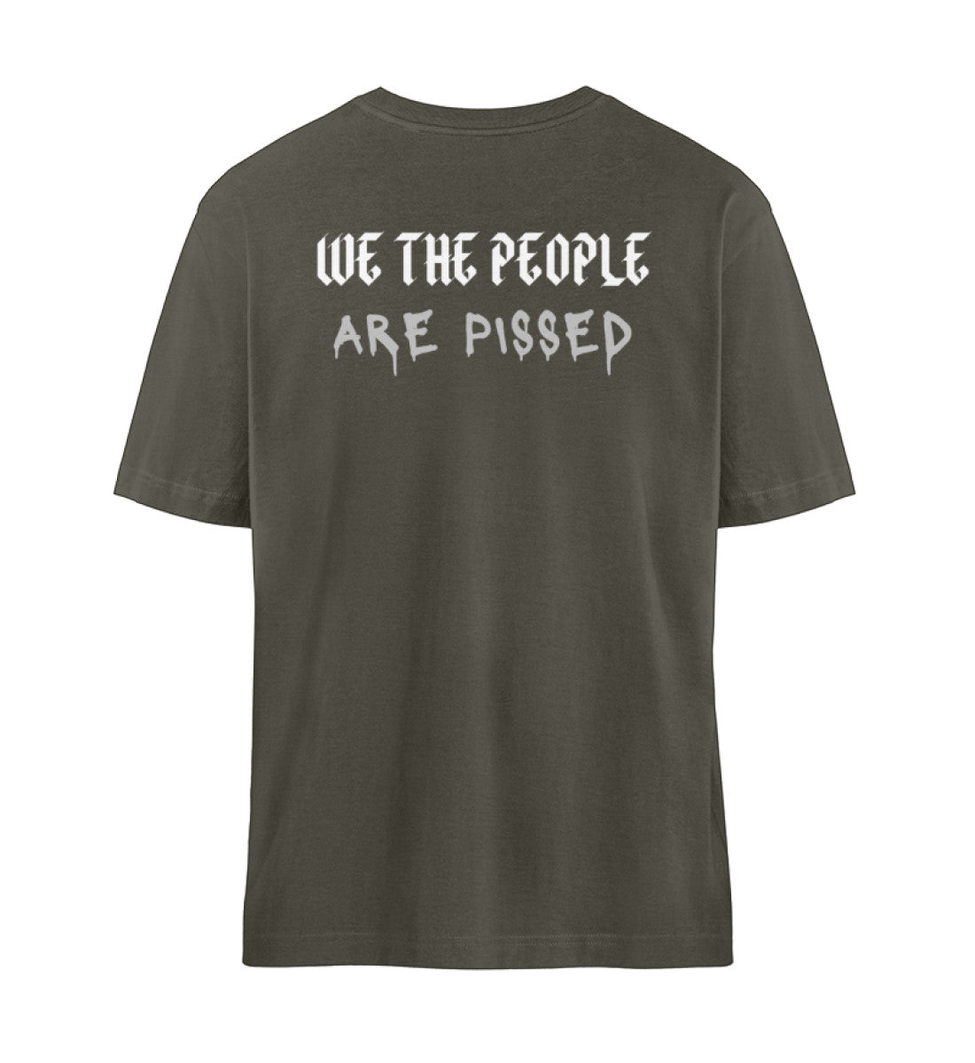 Organic Unisex Relaxed T-Shirt "WE´RE PISSED" Khaki