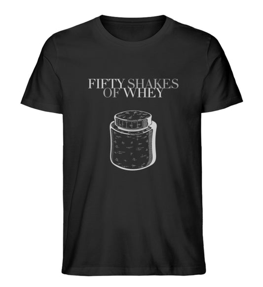 Organic Unisex T-Shirt "FIFTY SHAKES OF WHEY II" Schwarz
