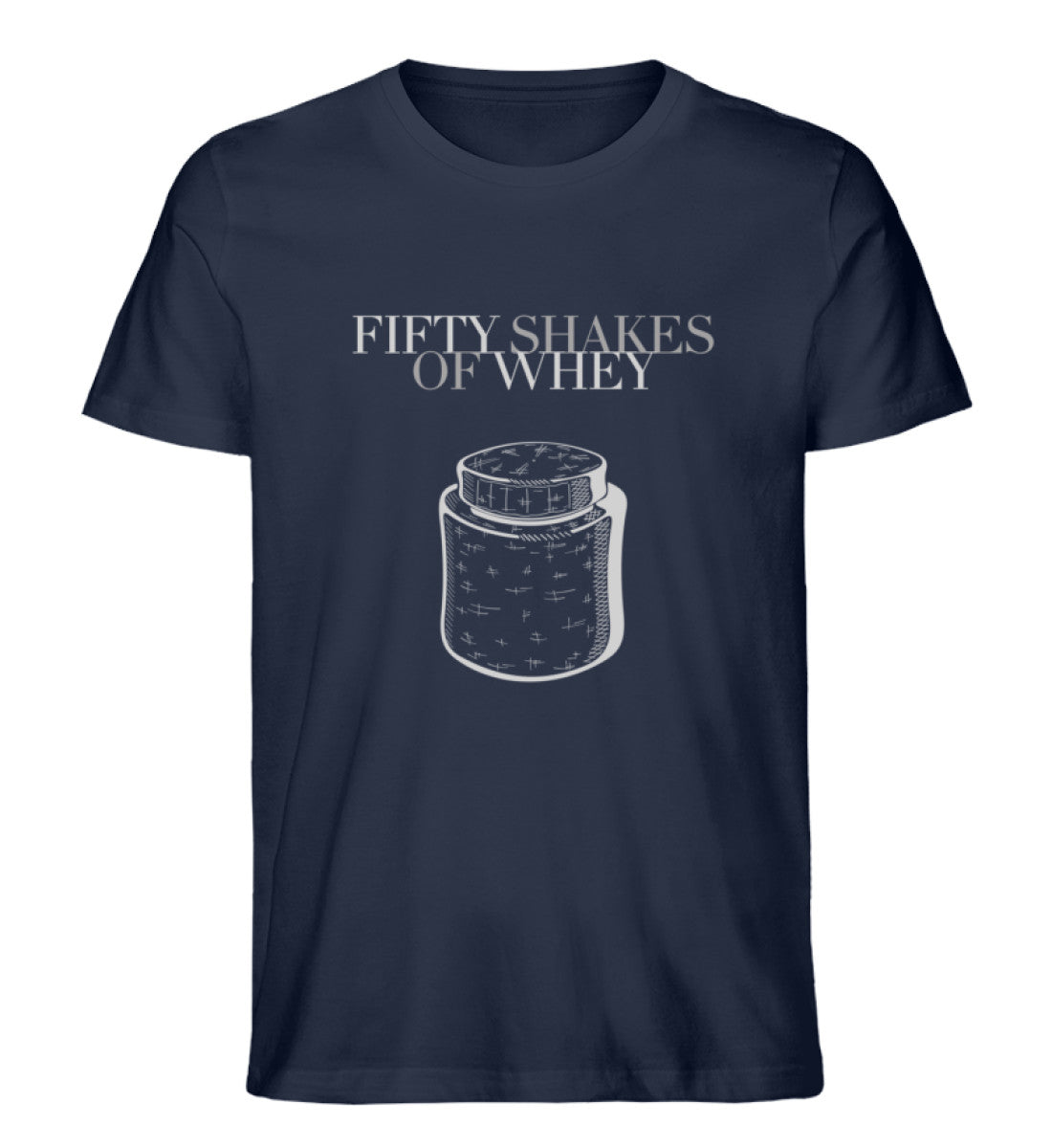 Organic Unisex T-Shirt "FIFTY SHAKES OF WHEY II" French Navy