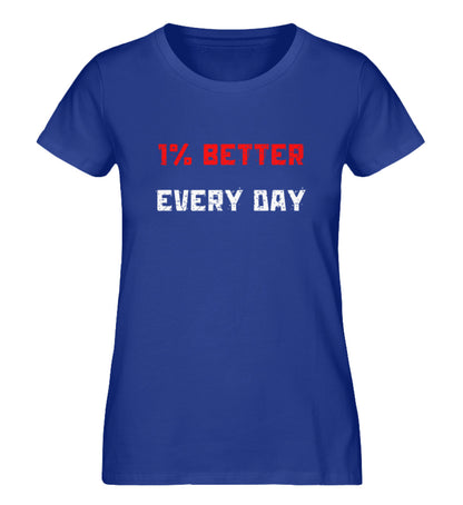 Organic Damen T-Shirt "BETTER EVERY DAY" Royalblau