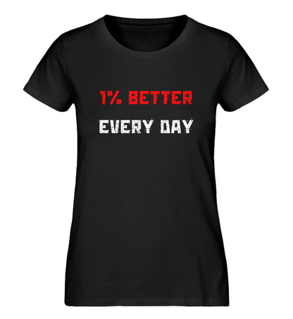 Organic Damen T-Shirt "BETTER EVERY DAY" Schwarz