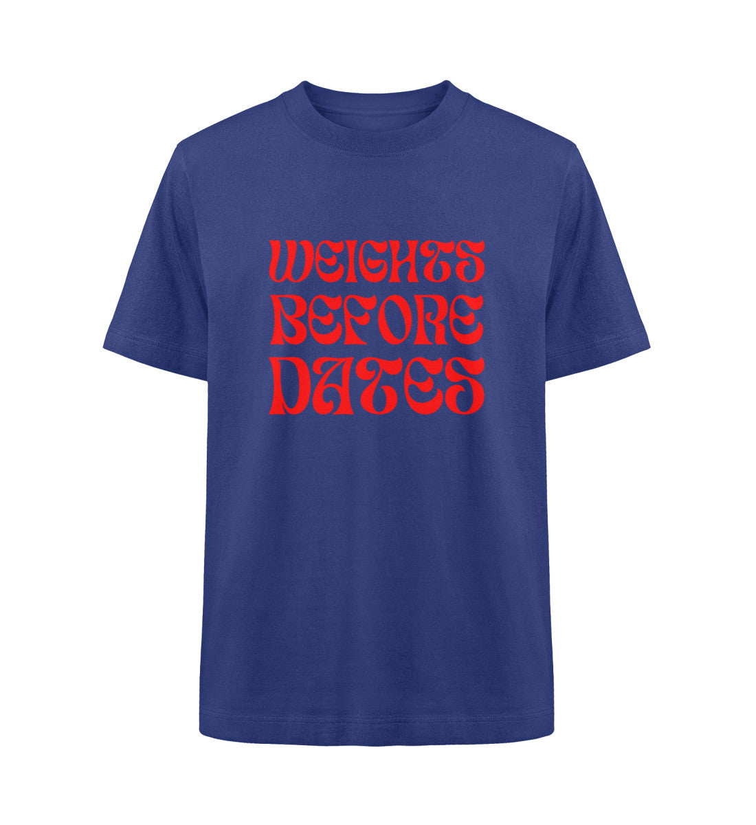 Organic Unisex Heavy Oversized T-Shirt "WEIGHTS BEFORE DATES" Worker Blue