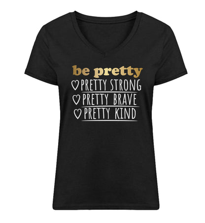 Organic Damen V-Neck T-Shirt "BE PRETTY" Schwarz