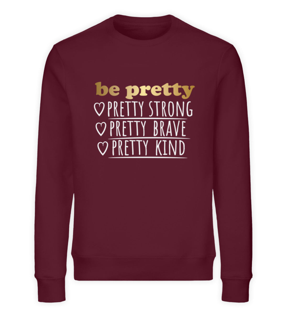 Organic Sweatshirt be pretty Burgund