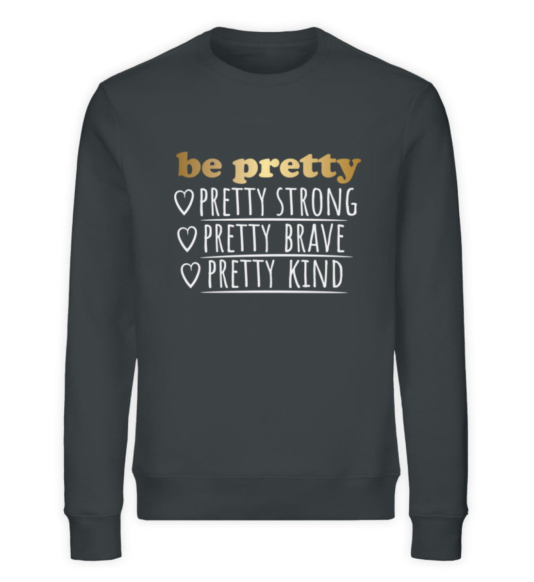 Organic Sweatshirt be pretty Ink Grau