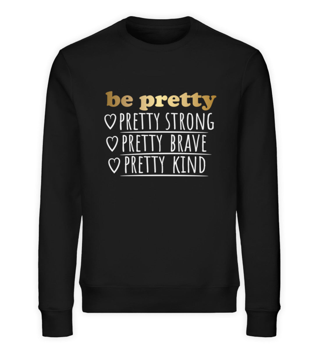 Organic Sweatshirt be pretty Schwarz