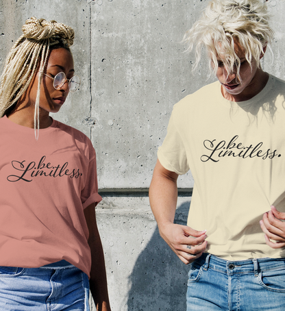 Unisex T-Shirt Be limitless