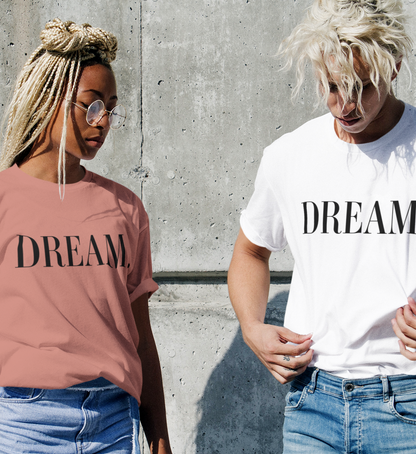 Unisex T-Shirt DREAM