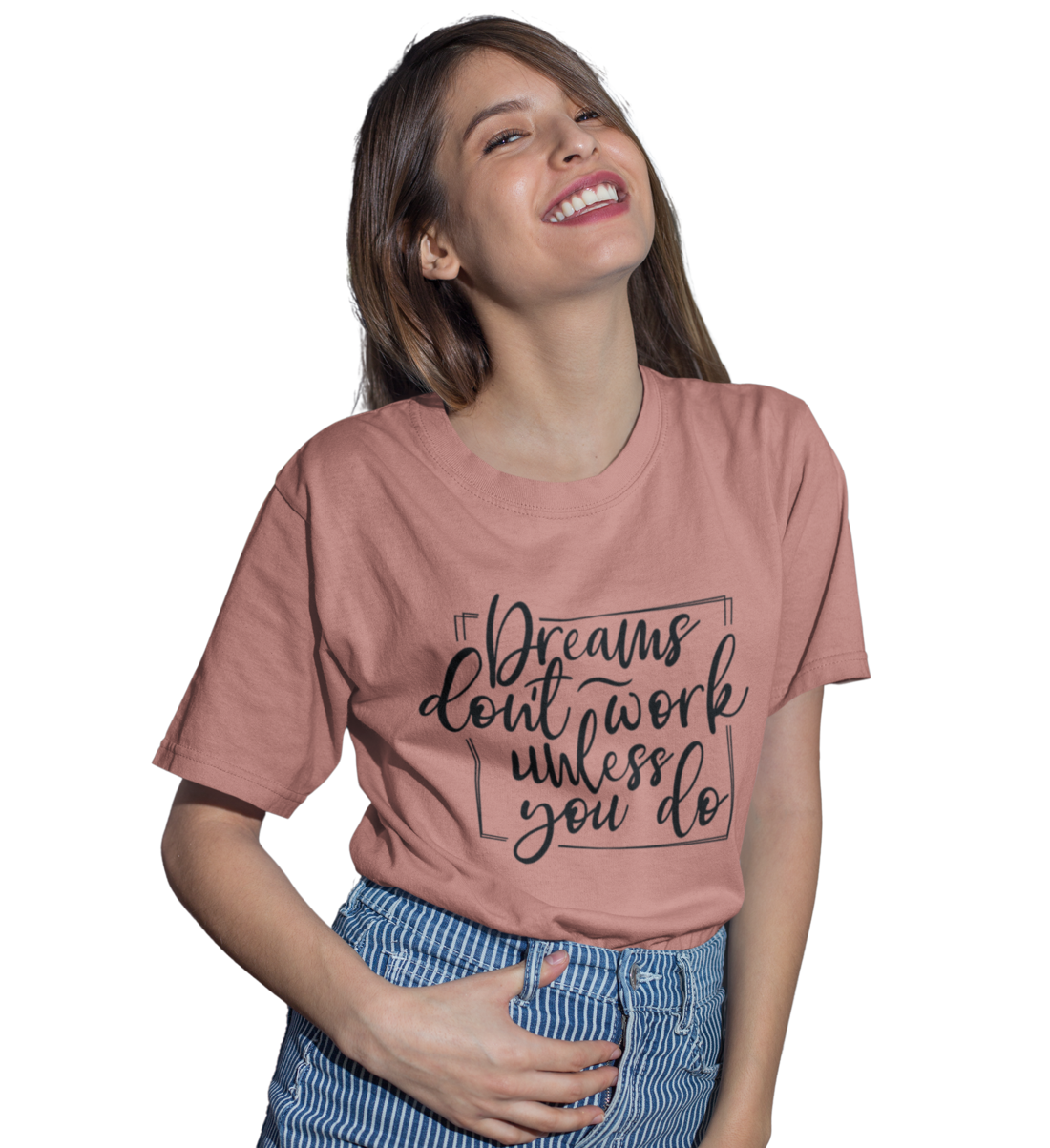Unisex T-Shirt Dreams don´t work unless you do